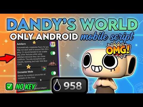 DANDY’S WORLD Script 📱 MOBILE ONLY 📱 Auto Farm, ESP, Fast Win 💫 NO KEY + EXECUTOR