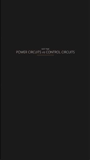 Electrical Basics Pt 11: Power Circuits vs Control Circuits (Next Chapter)
