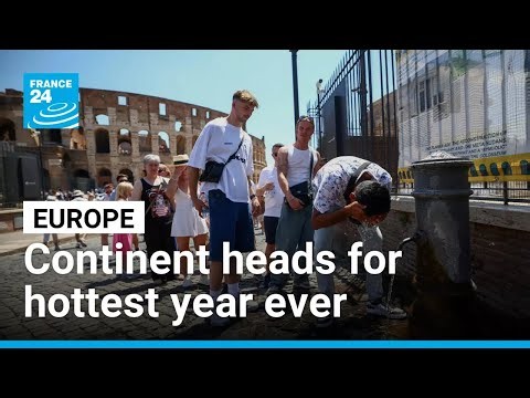 Europe faces warmest year on record as heatwave batters continent • FRANCE 24 English