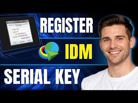 How to Register IDM Serial Key (Full Step-by- Step Guide)