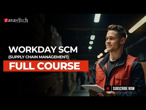 Workday SCM (Supply Chain Management) Full Course | ZaranTech