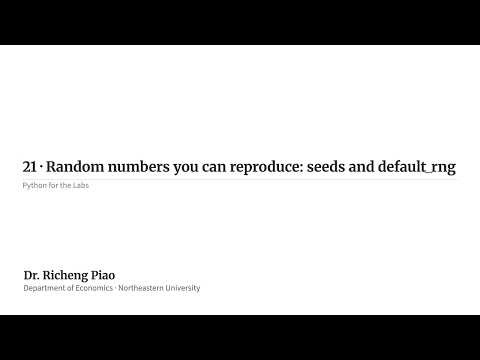 Random numbers you can reproduce: seeds and default_rng | Python for the Labs