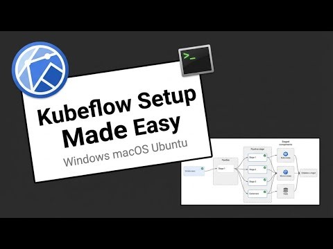 How to Install Kubeflow on Windows, macOS, or Ubuntu | Step-by-Step