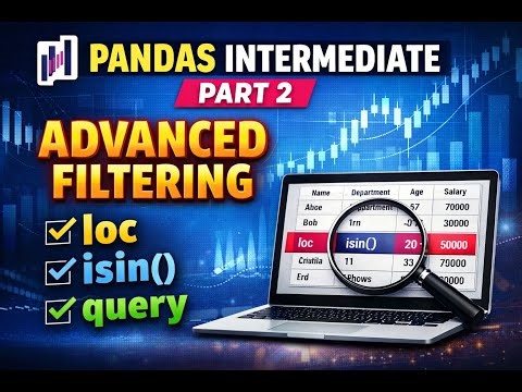 Pandas Intermediate Part 2 | Advanced Filtering with loc, isin & query