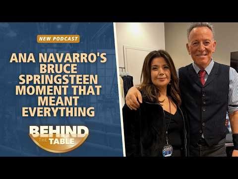Ana Navarro's Bruce Springsteen Moment That Meant Everything
