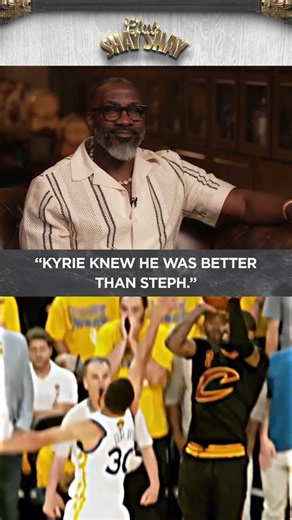 “Kyrie knew he was better than Steph.” - Tristan Thompson I CLUB SHAY SHAY