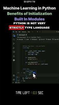 S1 EP11 T9 Machine Learning in Python Benefits of Initialization Built In Modules