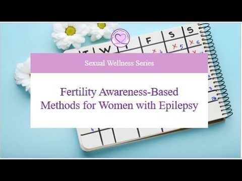 Fertility Awareness Methods & Epilepsy: What Every Woman Needs to Know!