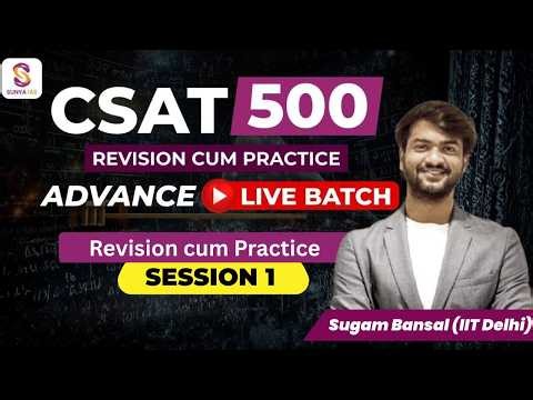 CSAT 500 - Session 1 - Revision cum Practice | Sunya IAS