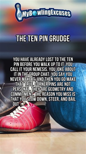 The Ten Pin Grudge | My Bowling Excuses