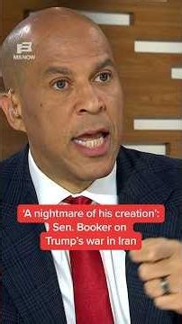 ‘A nightmare of his creation’: Sen. Booker on Trump’s war in Iran