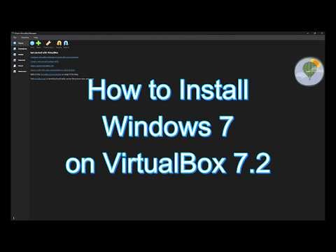 How to Install Windows 7 on VirtualBox 7.2
