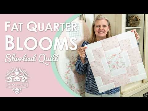 Fat Quarter Blooms Quilt 🌸 FREE Pattern | Disappearing Four-Patch Shortcut Quilt Tutorial