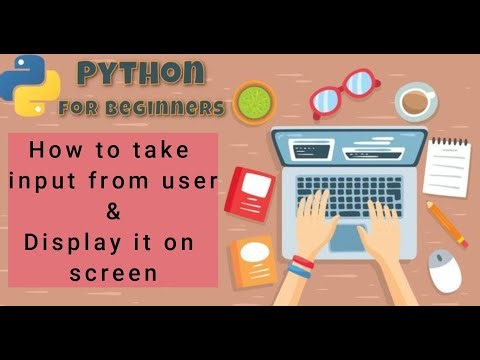 Day 4: Input & Output in Python | Taking User Input | Python Basics for Beginners-Course 1