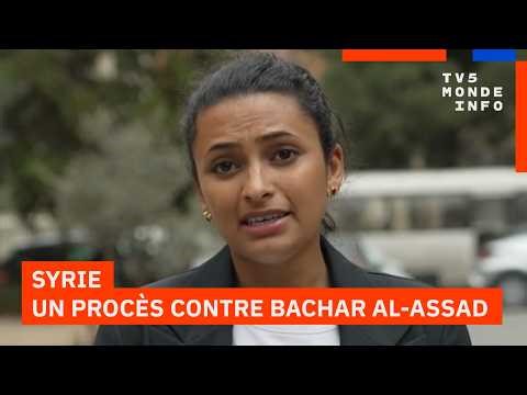 Syrie : Un procès historique contre Bachar al-Assad