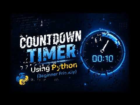 Create a Countdown Timer with Python (Beginner Tutorial)