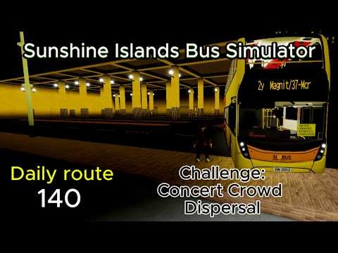 Daily Route: 140 Challenge Concert Crowd Dispersal "Sunshine Islands Bus Simulator" (Roblox) DR #180