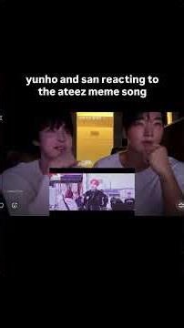 Yunho & San reacting to Ateez Meme Song #jeongyunho #yunho #choisan #san #ateez