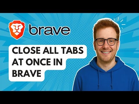 Close All Tabs at Once in Brave [2025 Guide]