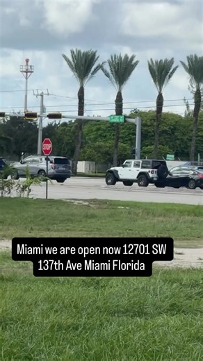 We are open now 12701 SW 137th Ave Miami Florida , | miami
