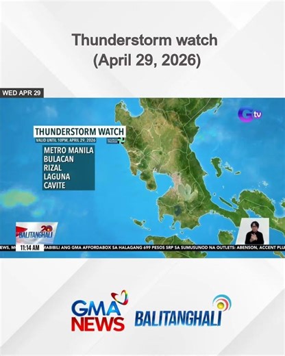 Thunderstorm watch (April 29, 2026) | Balitanghali