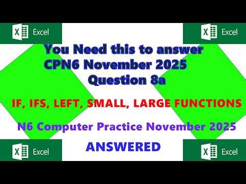 IF, IFS, LEFT, SMALL, Large function Computer Practice N6 excel November 2025 Question 8A answered