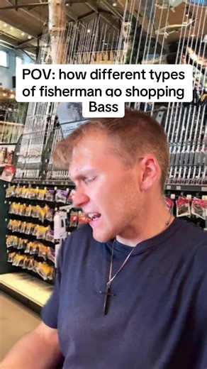 POV this is how different types of fisherman shop for gear #fishing #fishinglife #fishingtips #creatorsearchinsights #povfishing