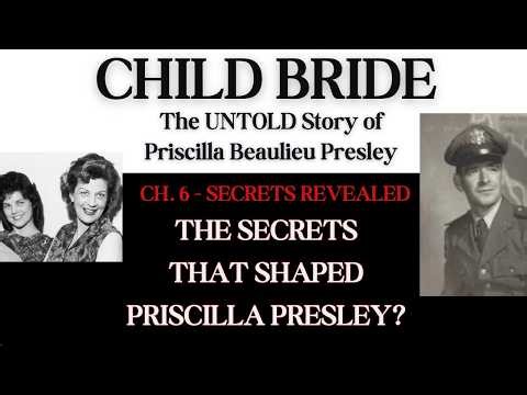 Priscilla Presley's Childhood Devastation - Child Bride Ch. 6