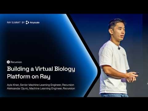 Building a Virtual Biology Platform on Ray | Recursion | Ray Summit 2026