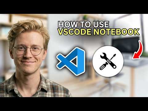 How to Use VSCode Notebook - Beginners Guide 2026