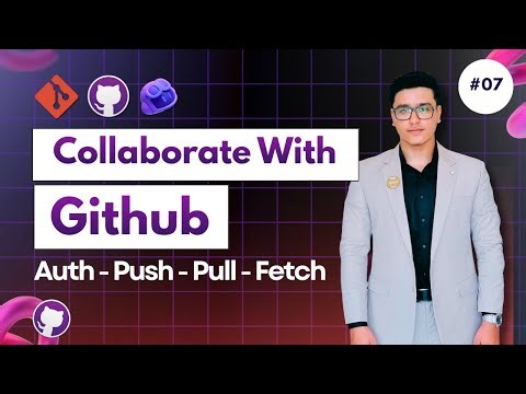 SSH vs HTTPS Auth, Key Generation, Push, Pull & Fetch | Git & GitHub Collaboration | (Ep 07)