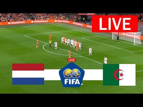 Netherlands vs Algeria LIVE | International Friendly Match 2026 | Match LIVE Today Full Match