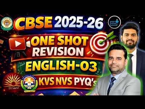 CBSE 2025-26 English-03 One Shot Revision | KVS NVS PYQs | Full Exam Preparation 🚀CBSE ONESHOT #cbse