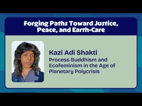 Process Buddhism and Ecofeminism in the Age of Planetary Polycrisis | Process Explorations