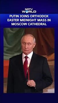 Putin Joins Orthodox Easter Midnight Mass in Moscow Cathedral