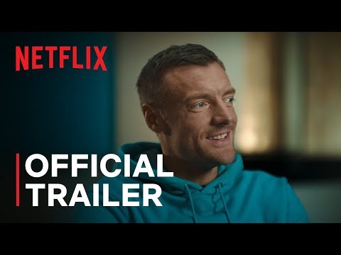 Untold UK | Jamie Vardy, Liverpool’s Miracle, Vinnie Jones | Official Trailer | Netflix