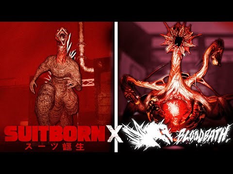 The SUITBORN X BLOODBATH Update...(Early Access)