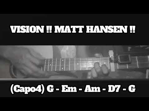 VISION !! MATT HANSEN !! HOW TO PLAY CHORDS TUTORIAL GUITAR