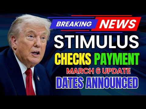 🚨 March 6 Update: Major Stimulus + New Payment Dates Announced – Check Latest Stimulus News Now