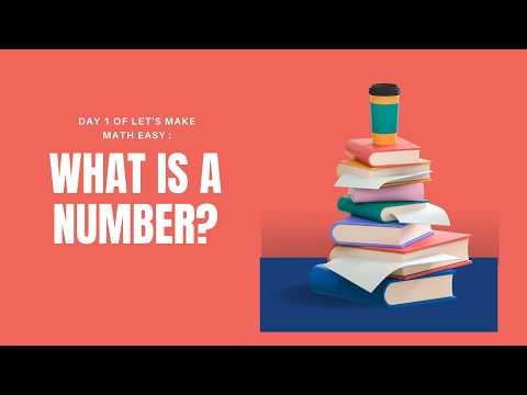 🎬 Day 1 of Let’s Make Math Easy: What is a Number? (Detailed Version)