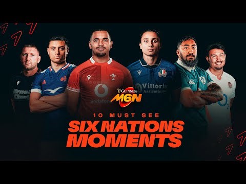 10 Must See Six Nations Moments!