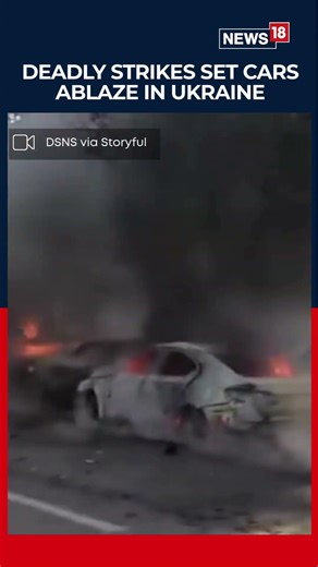 Ukraine Conflict Escalates As Cars Burn In Fresh Attacks Amid Rising Tensions | World News | N18S