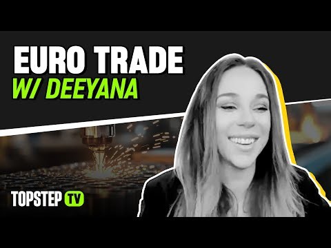 TopstepTV: Euro Trade with Deeyana - Live Futures Day Trading (1/7/25)