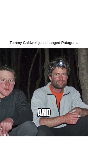 Tommy Caldwell just changed Patagonia
