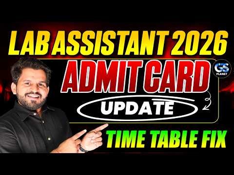 LAB ASSISTANT 2026 Admit Card Update | Exam Date & Time Table Fixed | Rajasthan Lab Assistant 2026