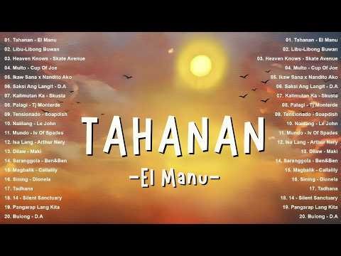 Top OPM Songs Philippines 2025 | Tahanan - El Manu | Best New Tagalog Love Songs - Hot Hits OPM