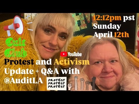 LFM TV - Protest & Activism update + Q&A with AuditLA