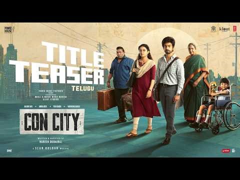 Con City – Title Teaser (Telugu) | Arjun Das | Anna Ben | Yogi Babu | Sean Roldan | Harish Durairaj