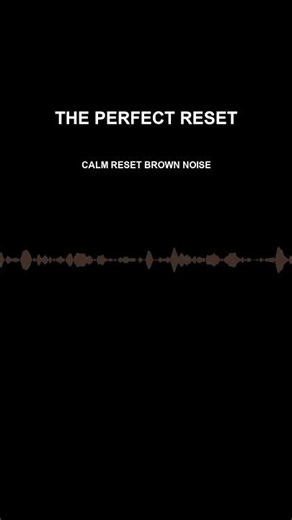 Calm Reset Brown Noise