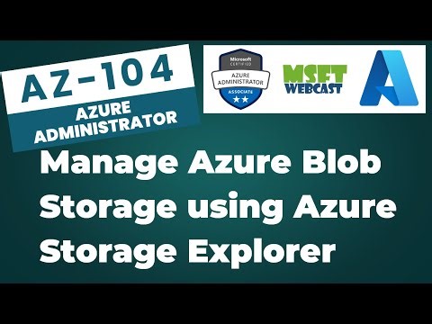 70. Manage Azure Blob Storage Containers Using Azure Storage Explorer